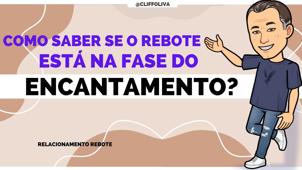 Como saber se está na FASE DO ENCANTAMENTO?