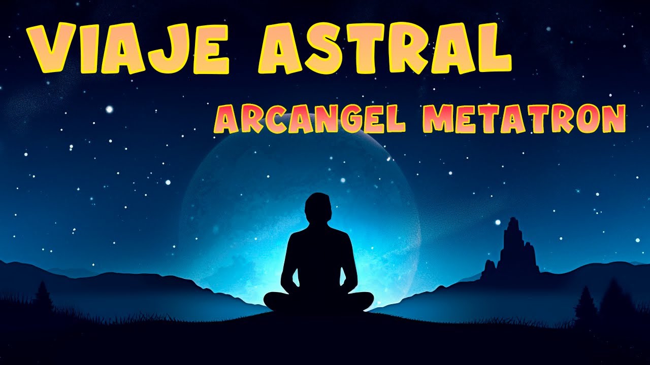 🕊️VIAJE ASTRAL con el Arcángel Metatron: Explora tu MENTE 🌙