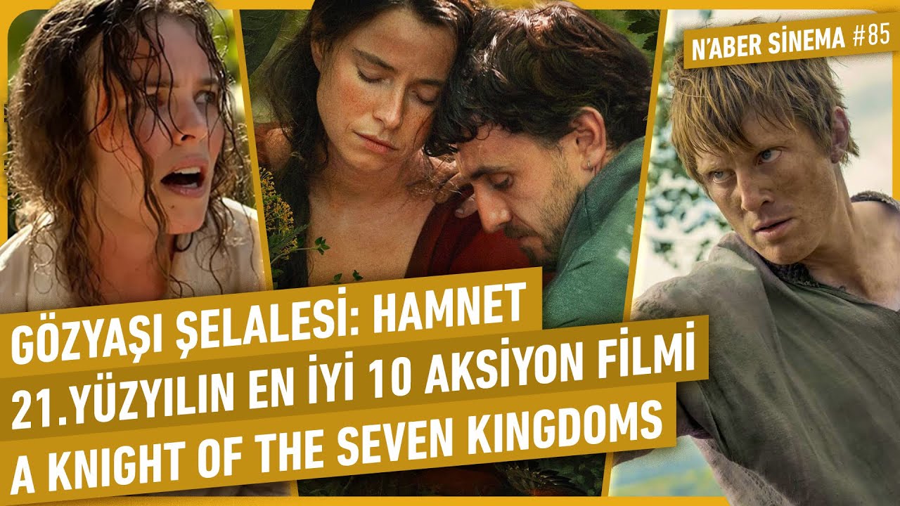 Hamnet, Send Help, A Knights of the Seven Kingdoms, En İyi 10 Aksiyon Filmi | N'aber Sinema #85