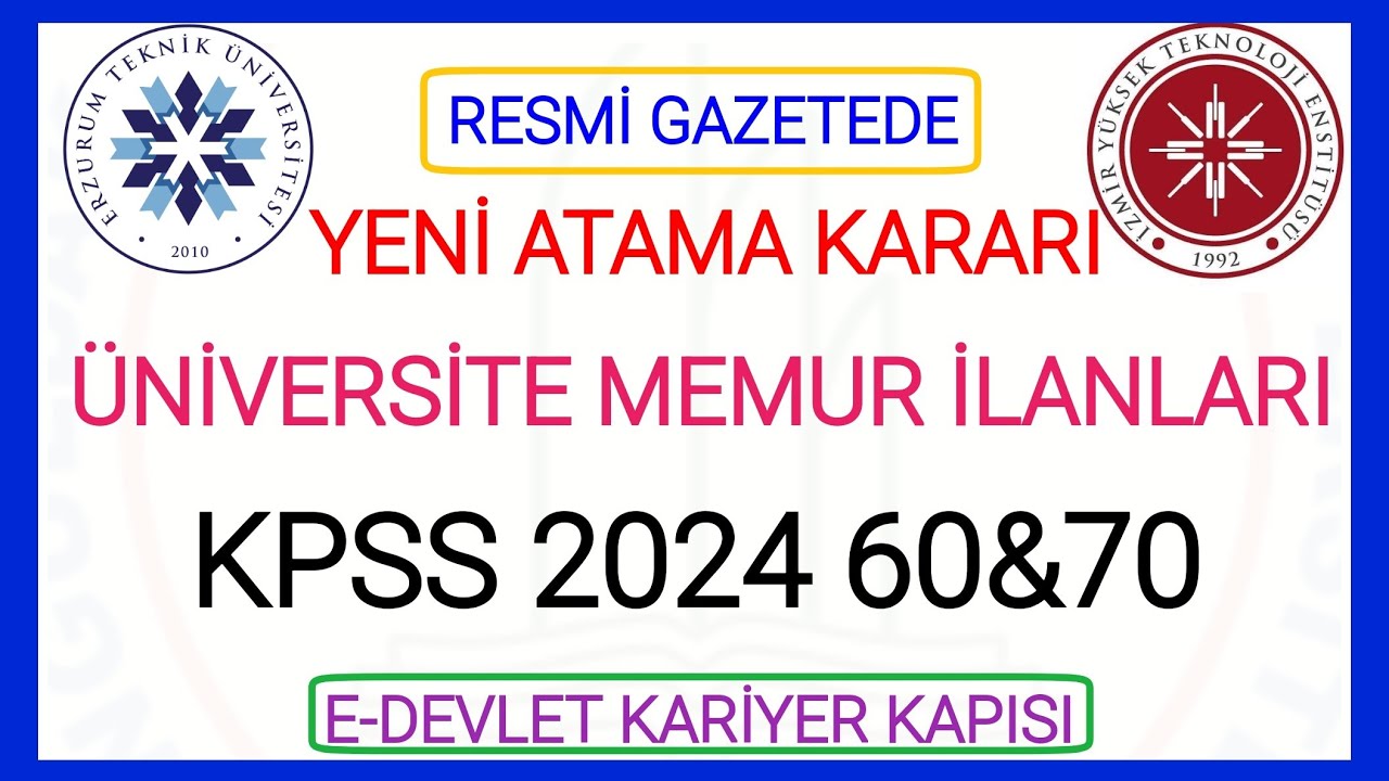 2 FARKLI ÜNİVERSİTE ALIM KARARI✅ KPSS 60&70 ŞARTI İLE ERZURUM TEKNİK VE İZMİR YÜKSEK TEKNOLOJİ EN. ✅