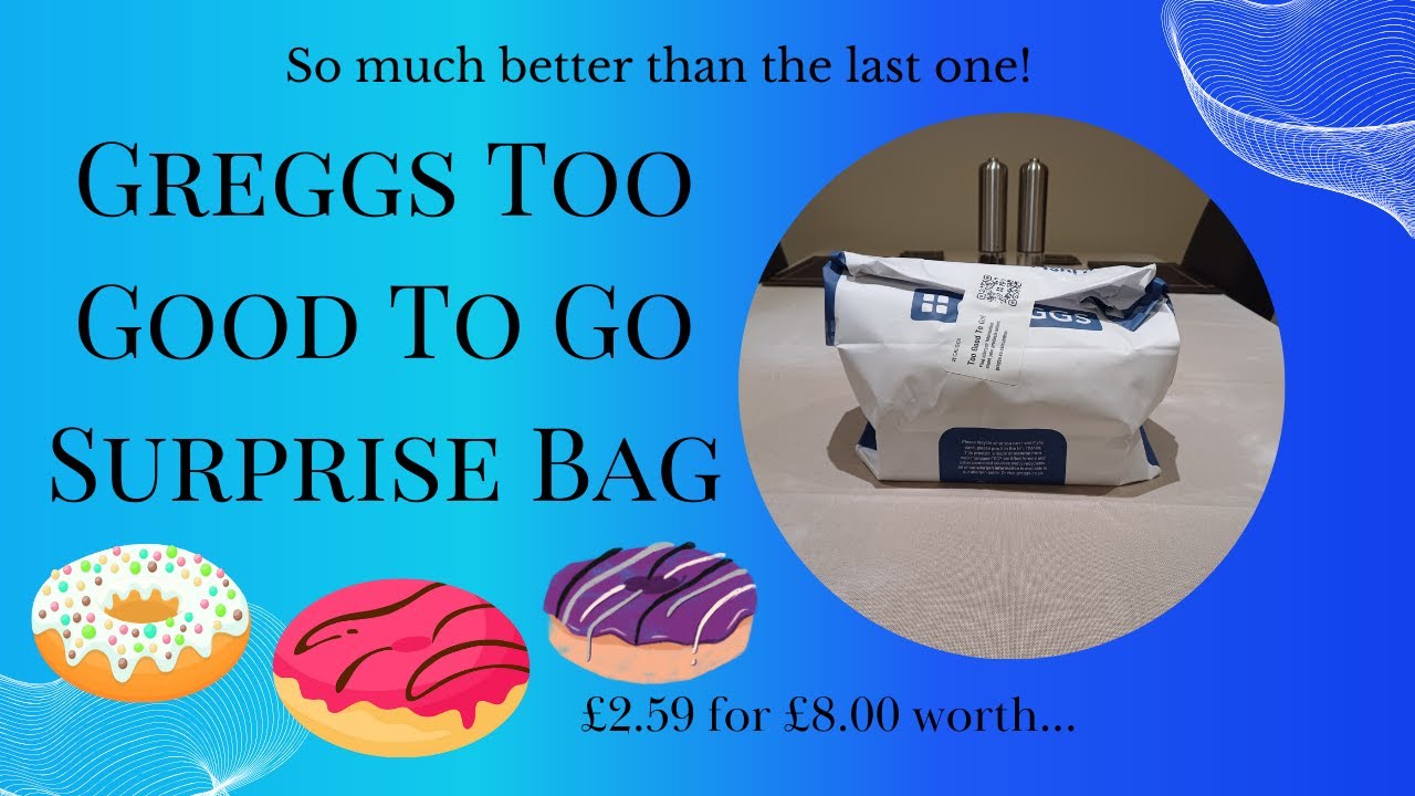 Greggs Too Good To Go  | Saving Food Waste | Helping With Cost Of Living