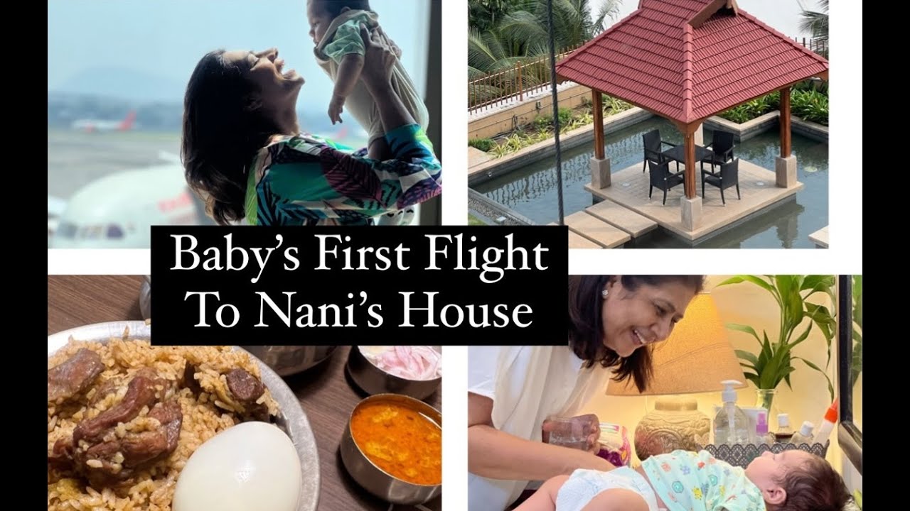 First Flight & Trip To Nani's House.