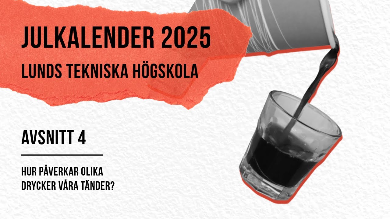 4. Hur påverkar olika drycker våra tänder? – LTH:s julkalender 2025