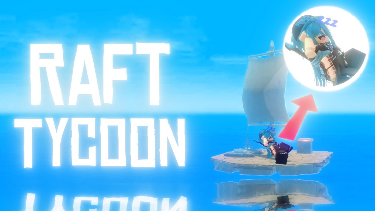 Playing RAFT TYCOON until I get BORED... 😴