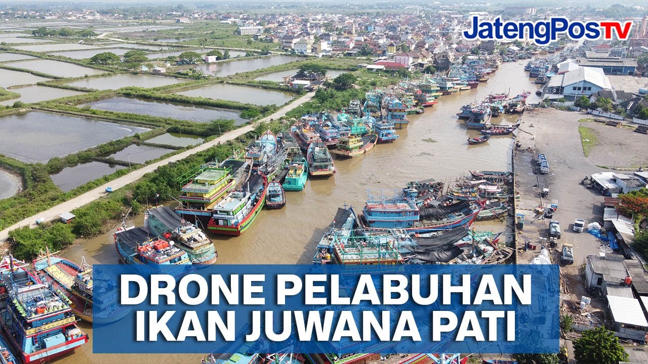 INDAHNYA KAPAL DI PELABUHAN JUWANA | JATENGPOS TV