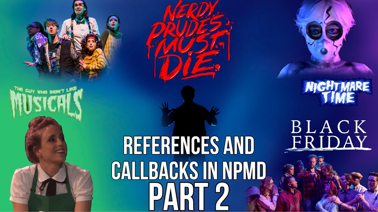 References and Callbacks in &ldquo;Nerdy Prudes Must Die&rdquo; PART 2 | Starkid