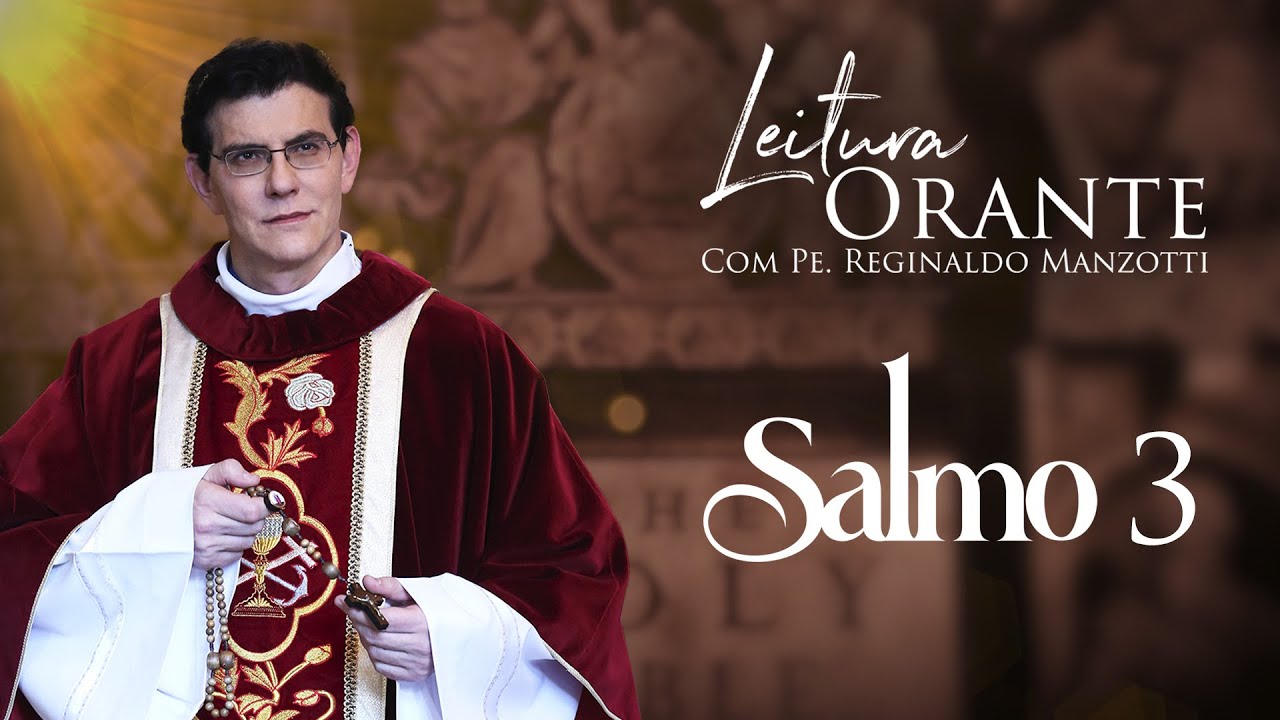 LEITURA ORANTE | SALMO 3 | 24/06/2025 | @PadreManzottiOficial
