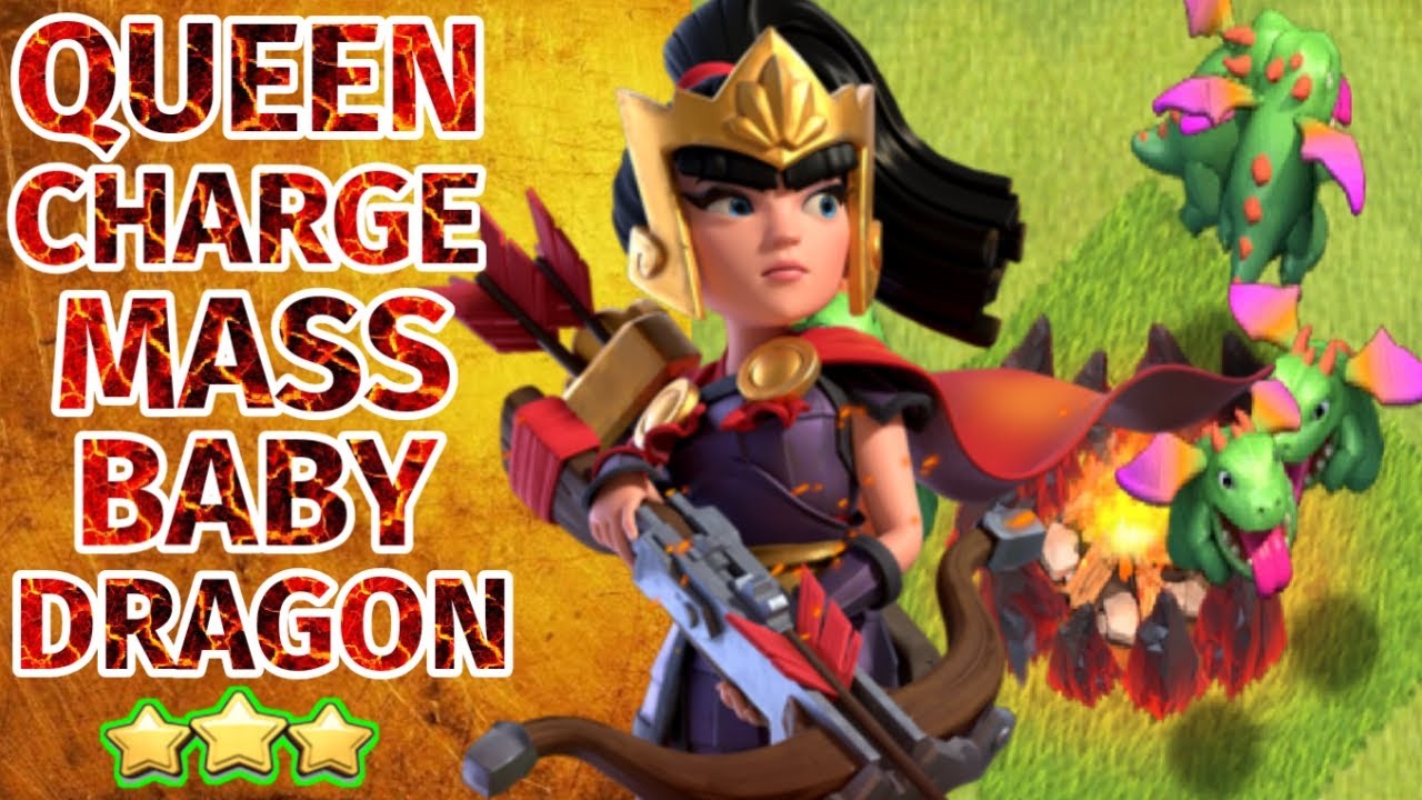 TH10 QUEEN CHARGE MASS BABY DRAGON ATTACK STRATEGY - NO SEIGE MACHINE REQUIRED | CLASH OF CLANS