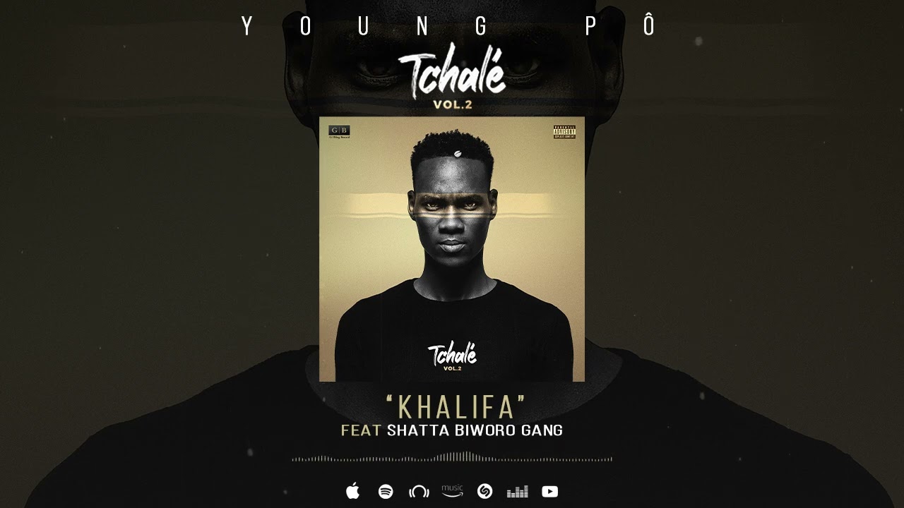 Young Pô Feat. Shatta Biworo Gang - Khalifa (Son Officiel)