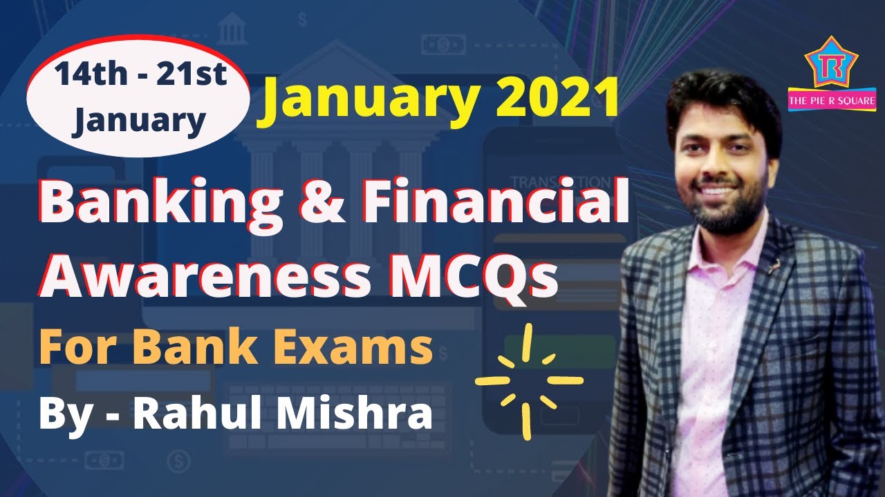 Banking & Financial Awareness | 14th - 21st January : 2021 | 