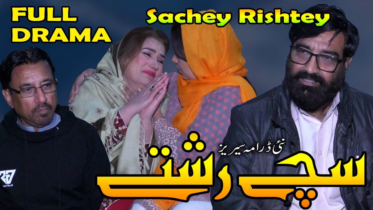 New Drama Series - Sachey Rishtey - Full Drama