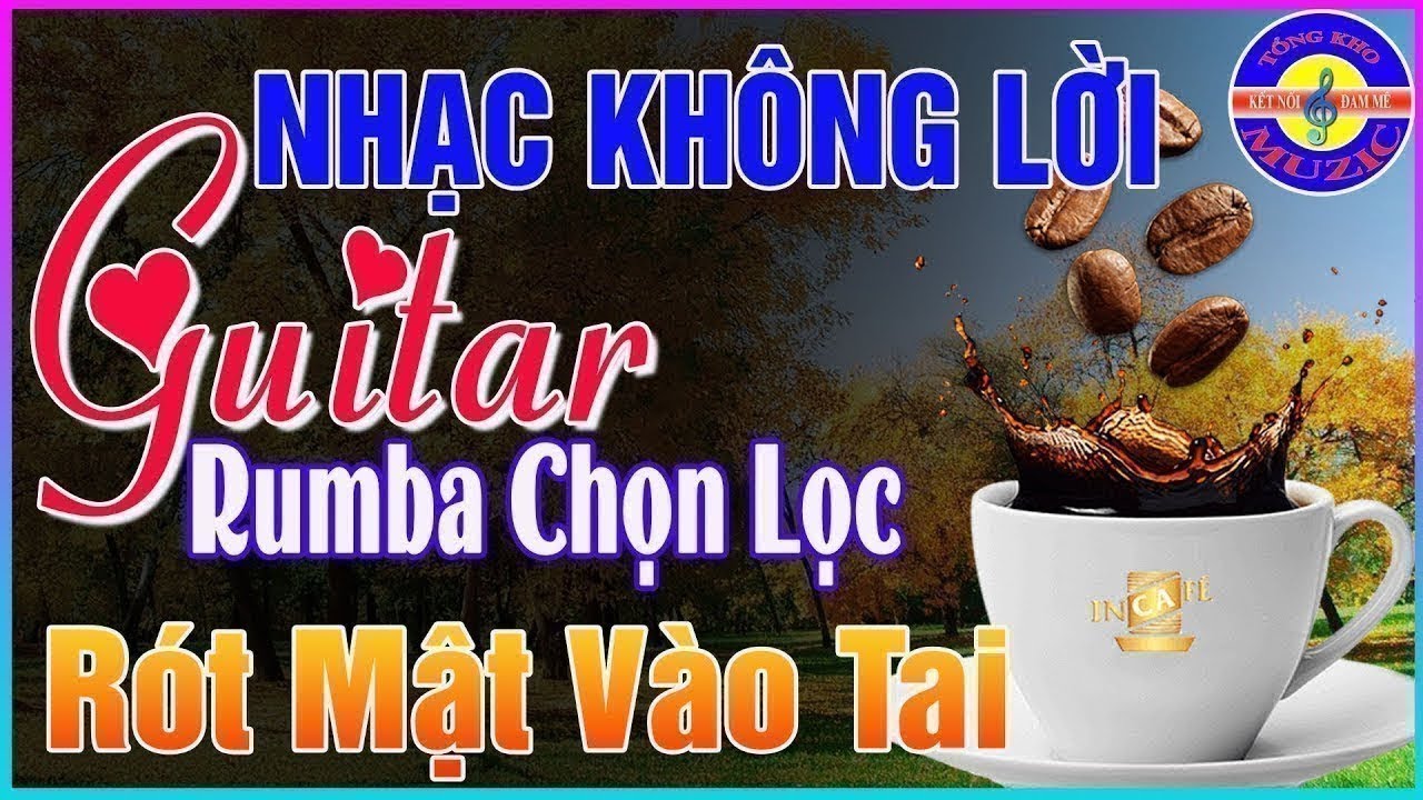 29/06 Cuối Tuần Mở Ngay Nhạc Không Lời ĐỈNH CAO THƯ GIÃN ➤ Hòa Tấu Guitar Rumba Cổ Điển Ở Phòng Trà