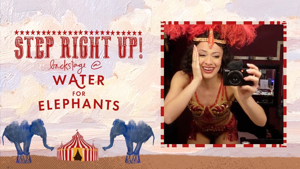 Step Right Up! Backstage at WATER FOR ELEPHANTS with Isabelle McCalla, Episode 1