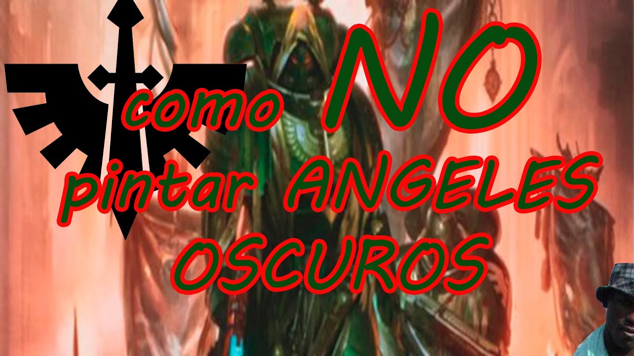 como NO pintar AnGELES OSCUROS