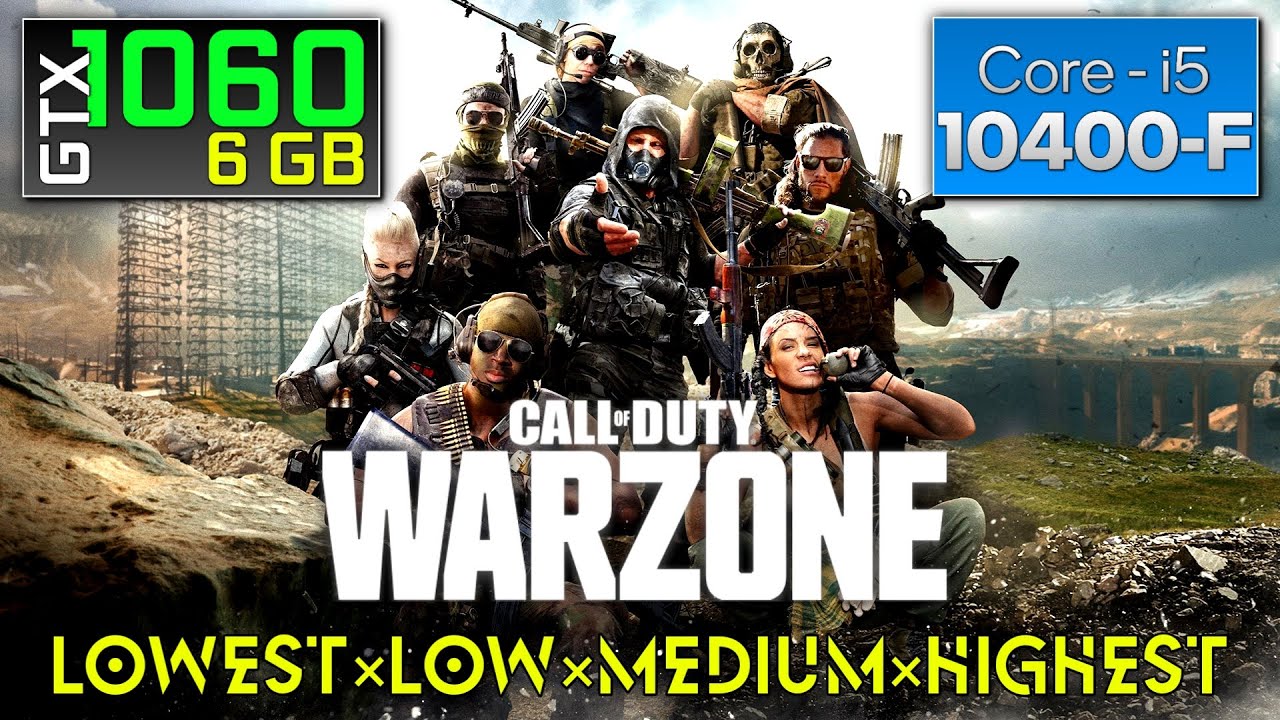Call of Duty: Warzone - GTX 1060 6GB | i5-10400F | 16GB RAM | All Graphics Settings