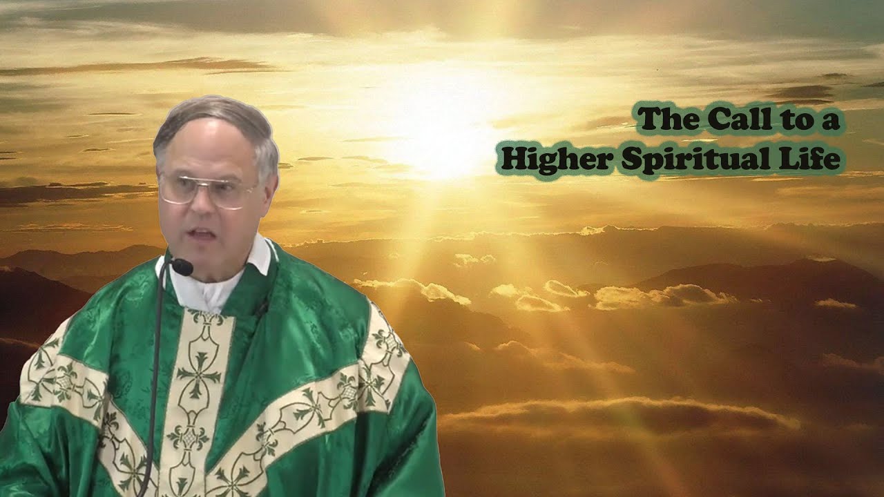 Father Dominic: The Call to a Higher Spiritual Life