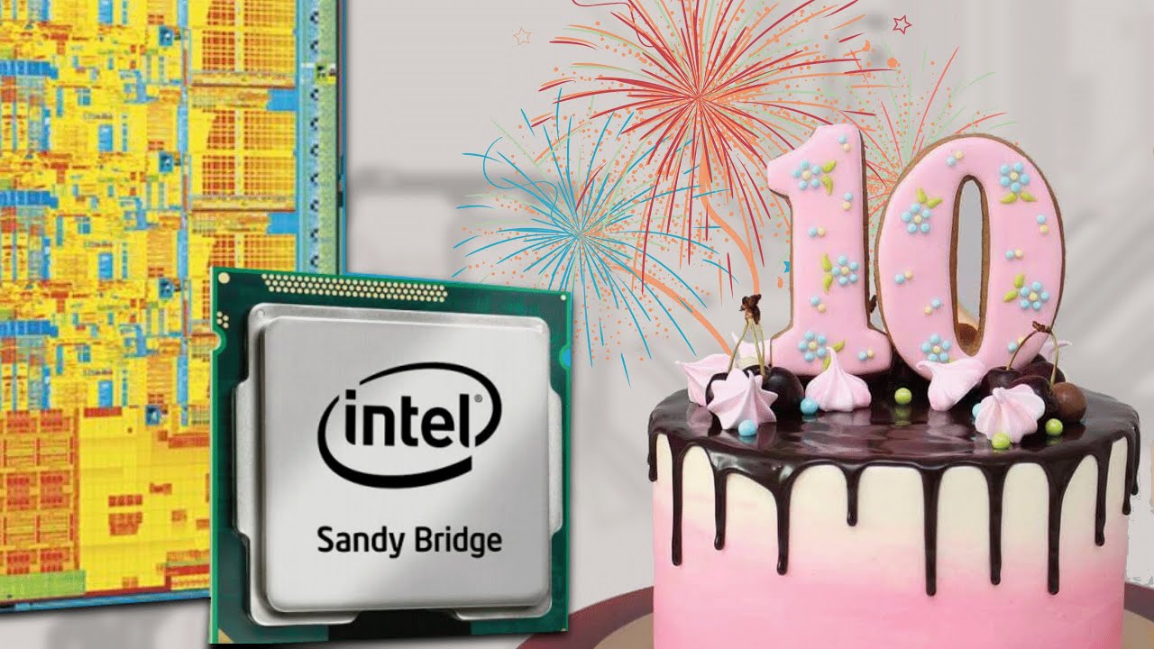 Intel Sandy Bridge is 10 years old. What can an old i7 do now?