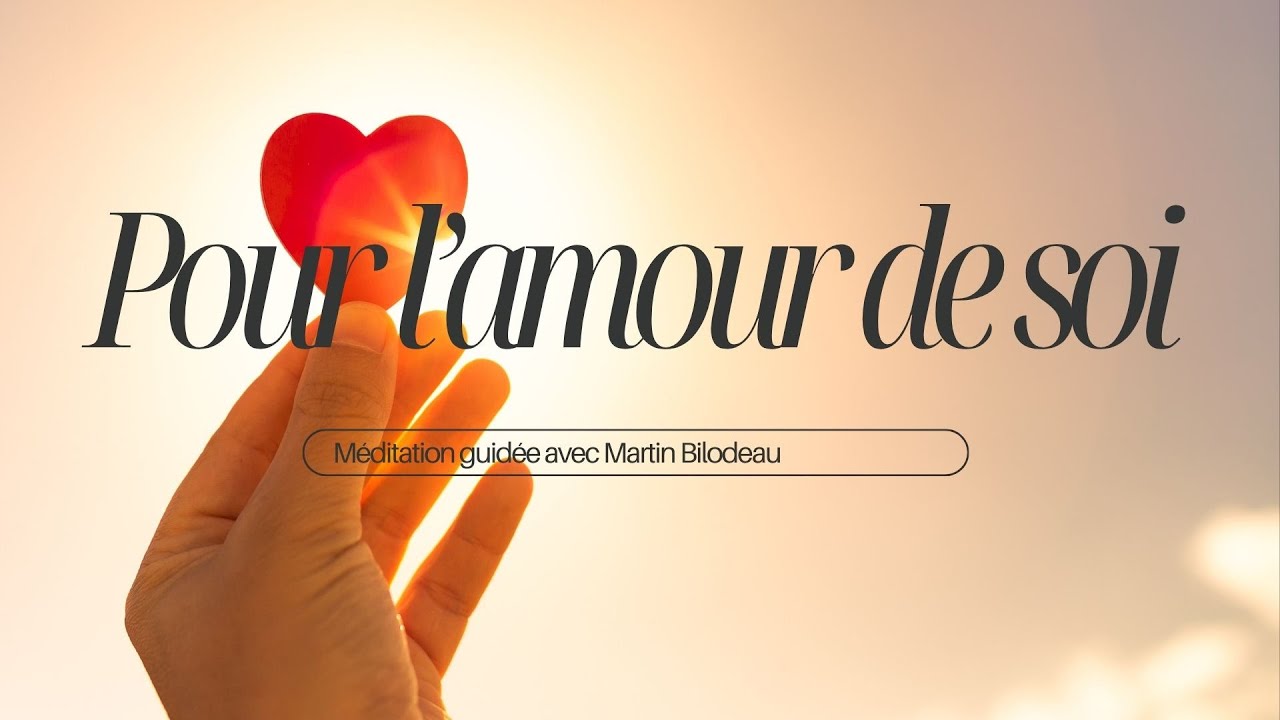 Méditez avec moi : Apprendre à s'aimer soi-même