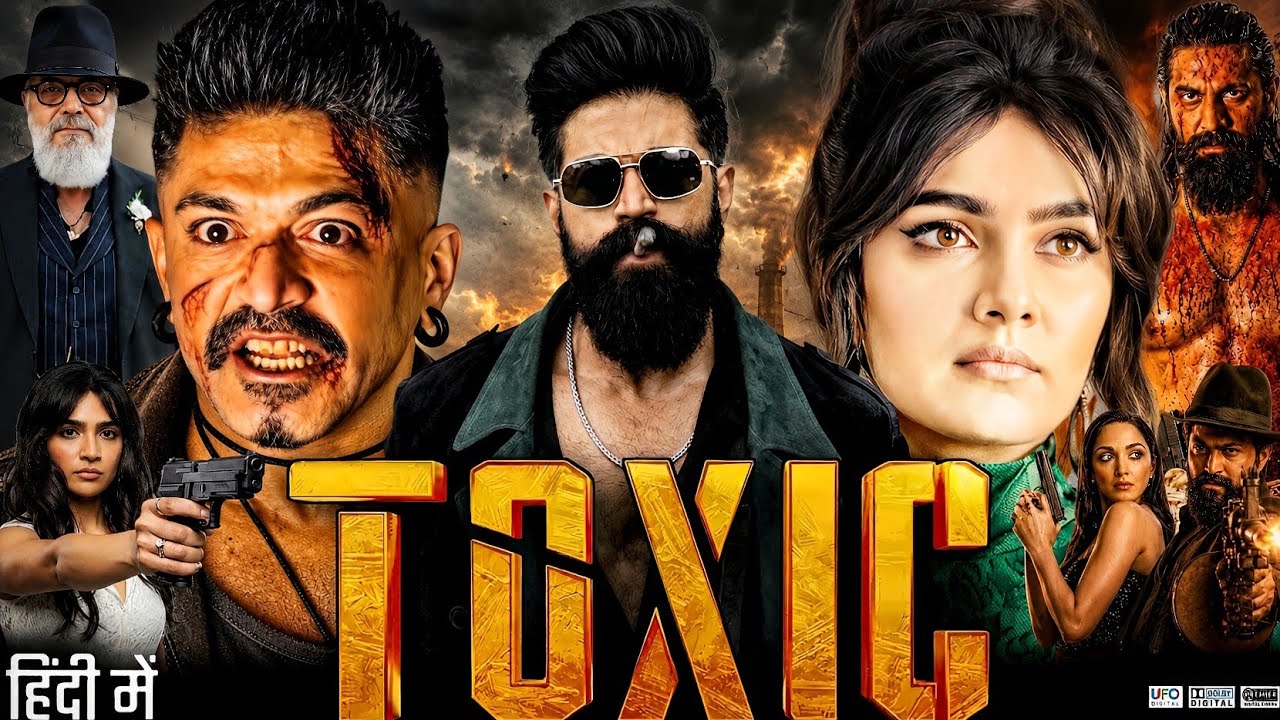 Toxic Full Movie Hindi Dubbed 2026 | Yash, Kiara Advani, Nayanthara, Huma Qureshi | Story & Explain