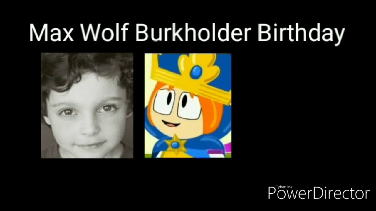 Max Wolf Burkholder Birthday