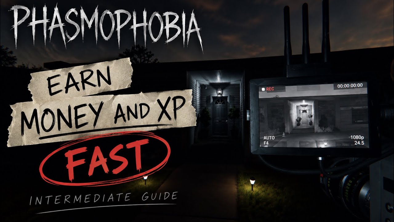 How to Get XP & Money FAST in Phasmophobia | Intermediate Player Guide