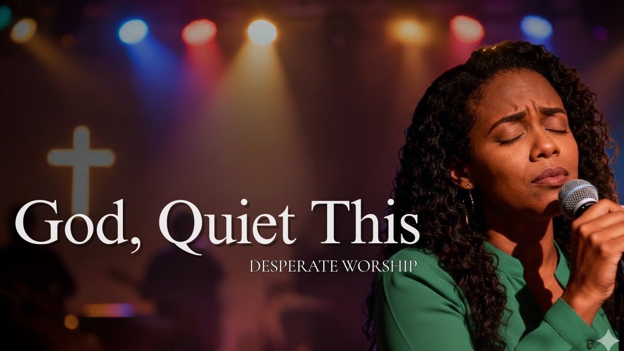 God, Quiet This - Deep Worship for Overthinking, Panic & Anxiety