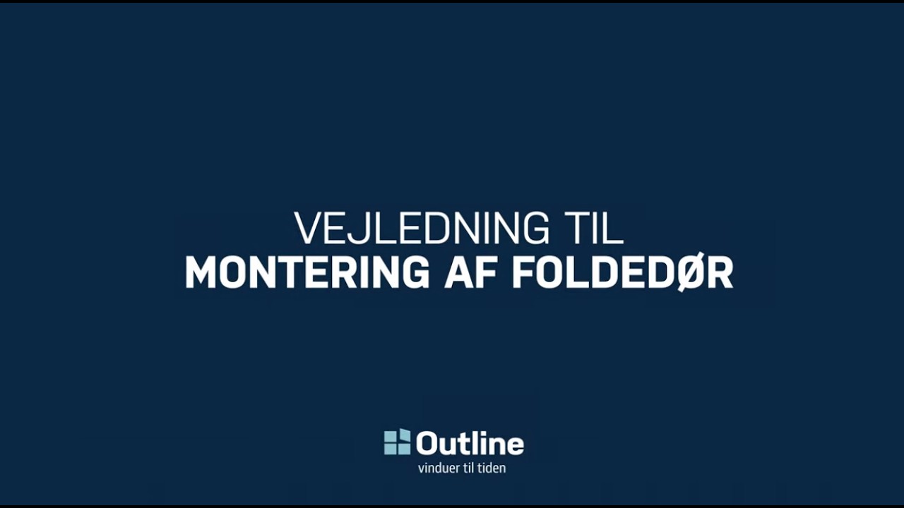 Outline Foldedør - montagevejledning og justering