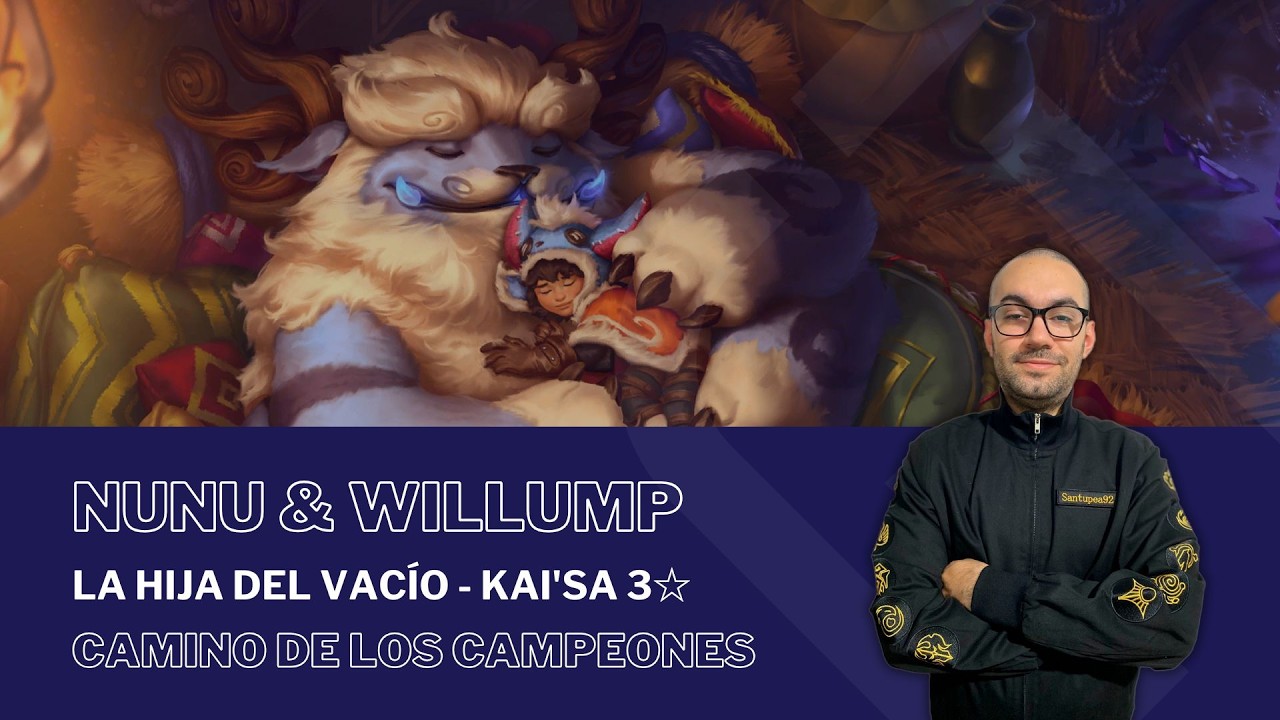 La Hija del Vacío - Kai'Sa 3☆ con NUNU & WILLUMP / #PathOfChampions - #LegendsOfRuneterra
