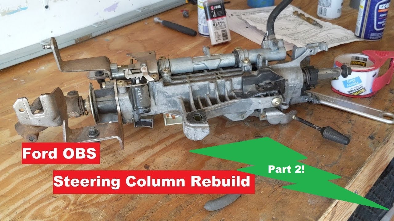 Ford OBS 460 - Steering Column Rebuild - Part 2