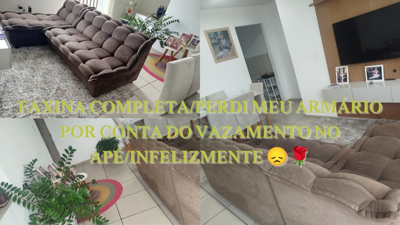 Faxina completa/perdi meu armário por conta do vazamento no apé 😞🌹
