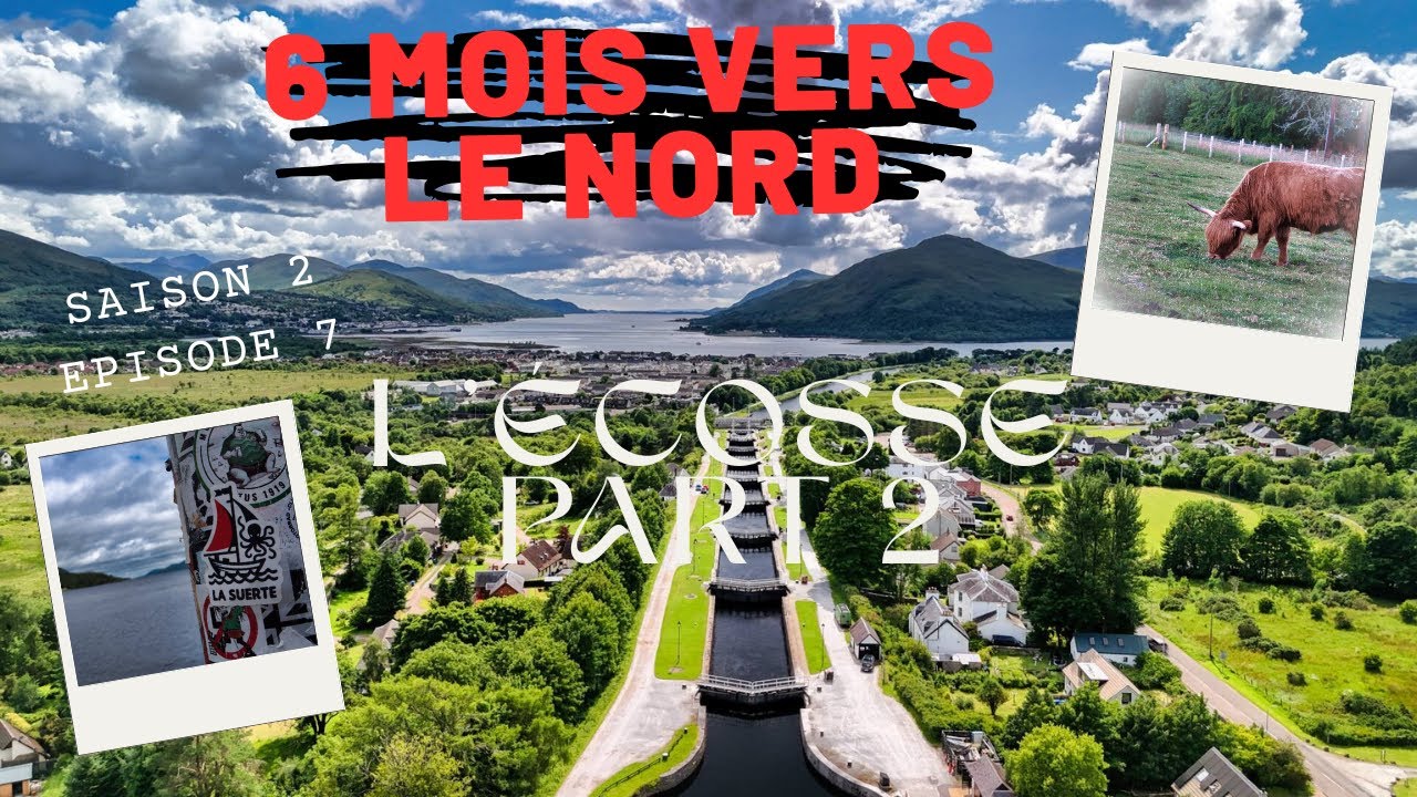 SAISON 2 épisode 7 : Six mois vers les pays du Nord, l'Écosse, partie 2/3