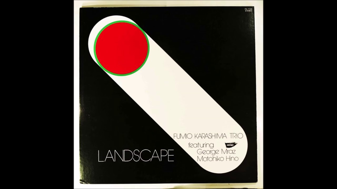 Fumio Karashima Trio - Landscape (Full Album)