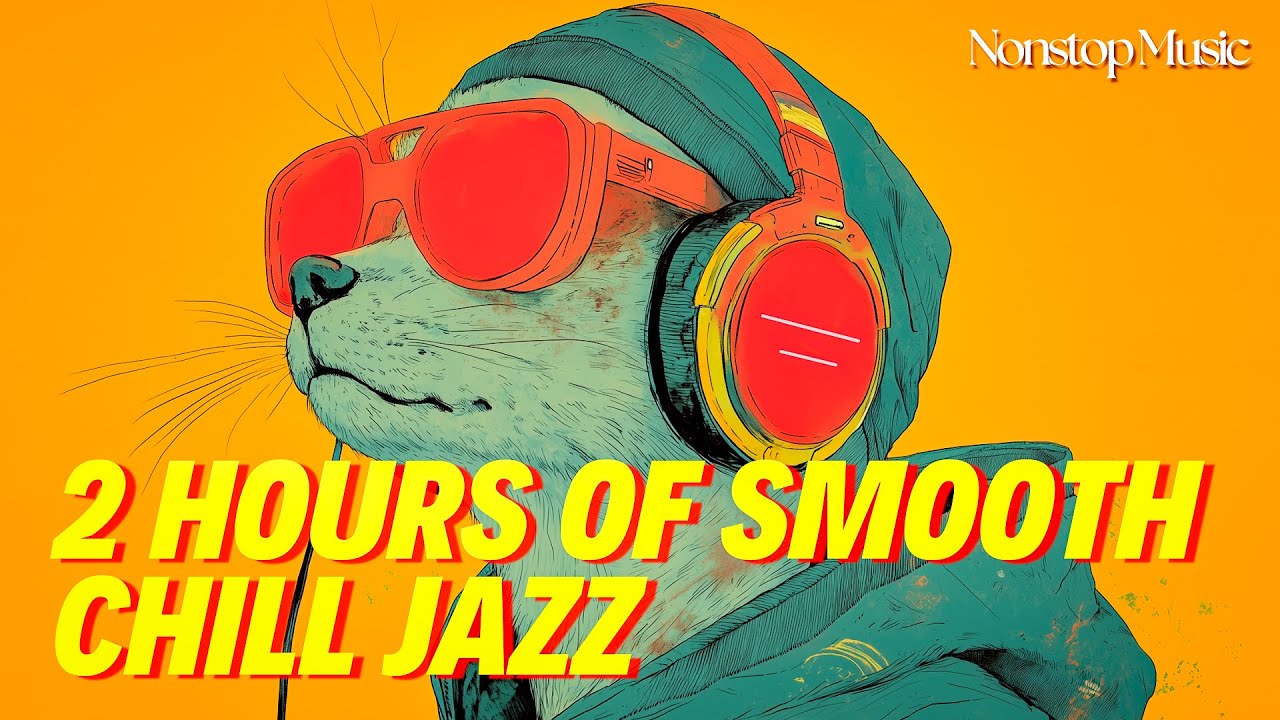 Rhythms of Calm: 2 Hours of Smooth Chill Jazz & LoFi Lounge Beats for Focus & Relax 🎧 #chilljazz