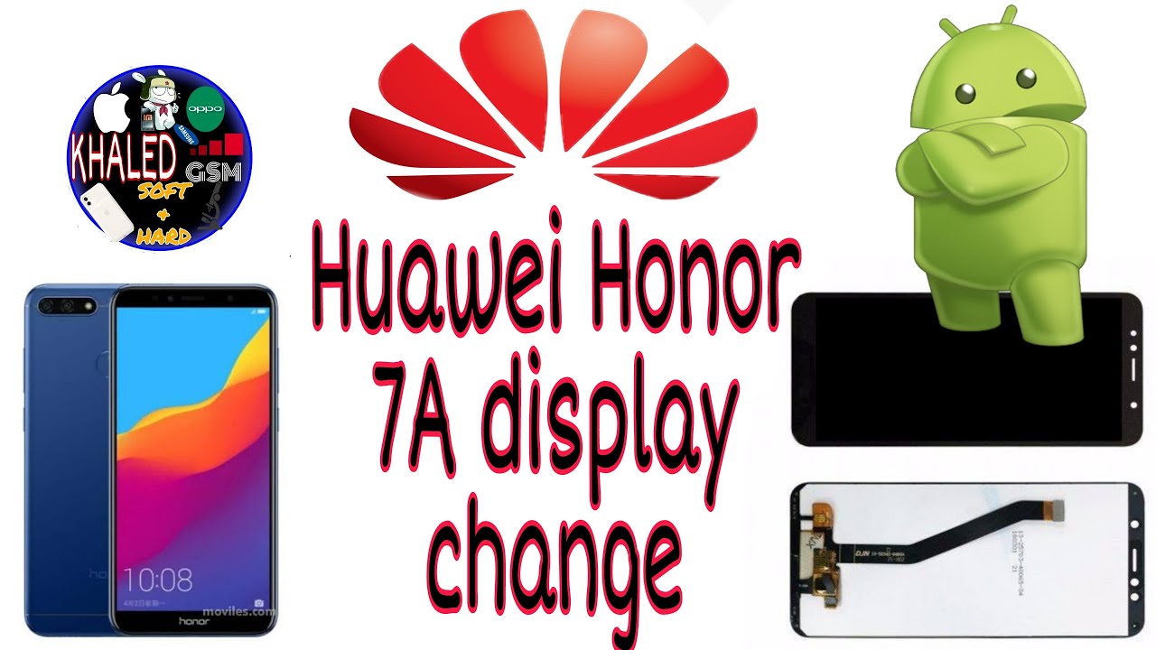 Huawei Honor 7A display change/للمبتدئين تغيير شاشة هاتف هواوي
