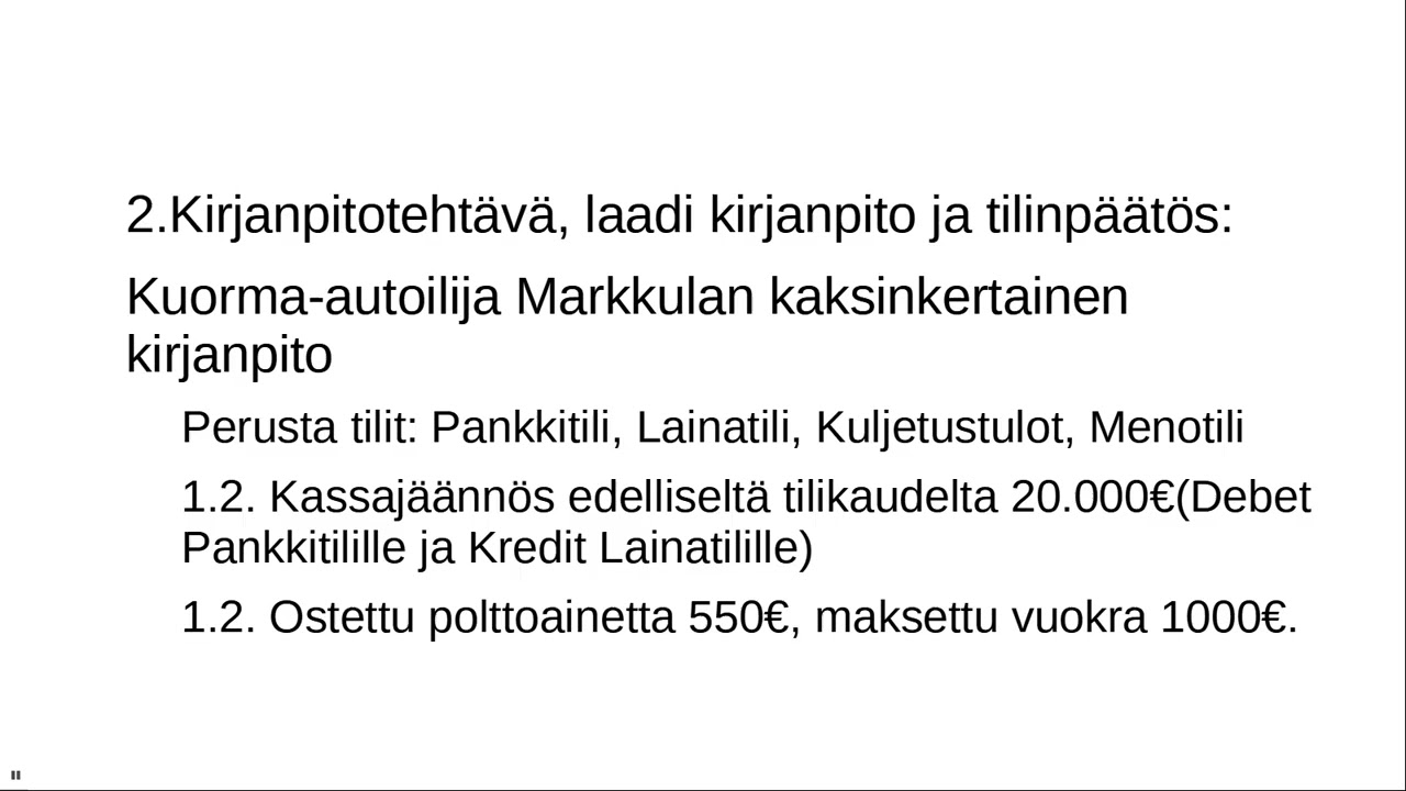 2. Kahdenkertaisen kirjanpidon harjoitus Markkula -aloitus