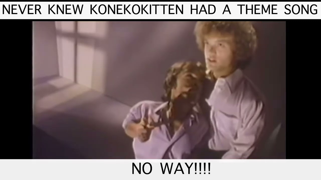 KonekoKitten&rsquo;s theme song