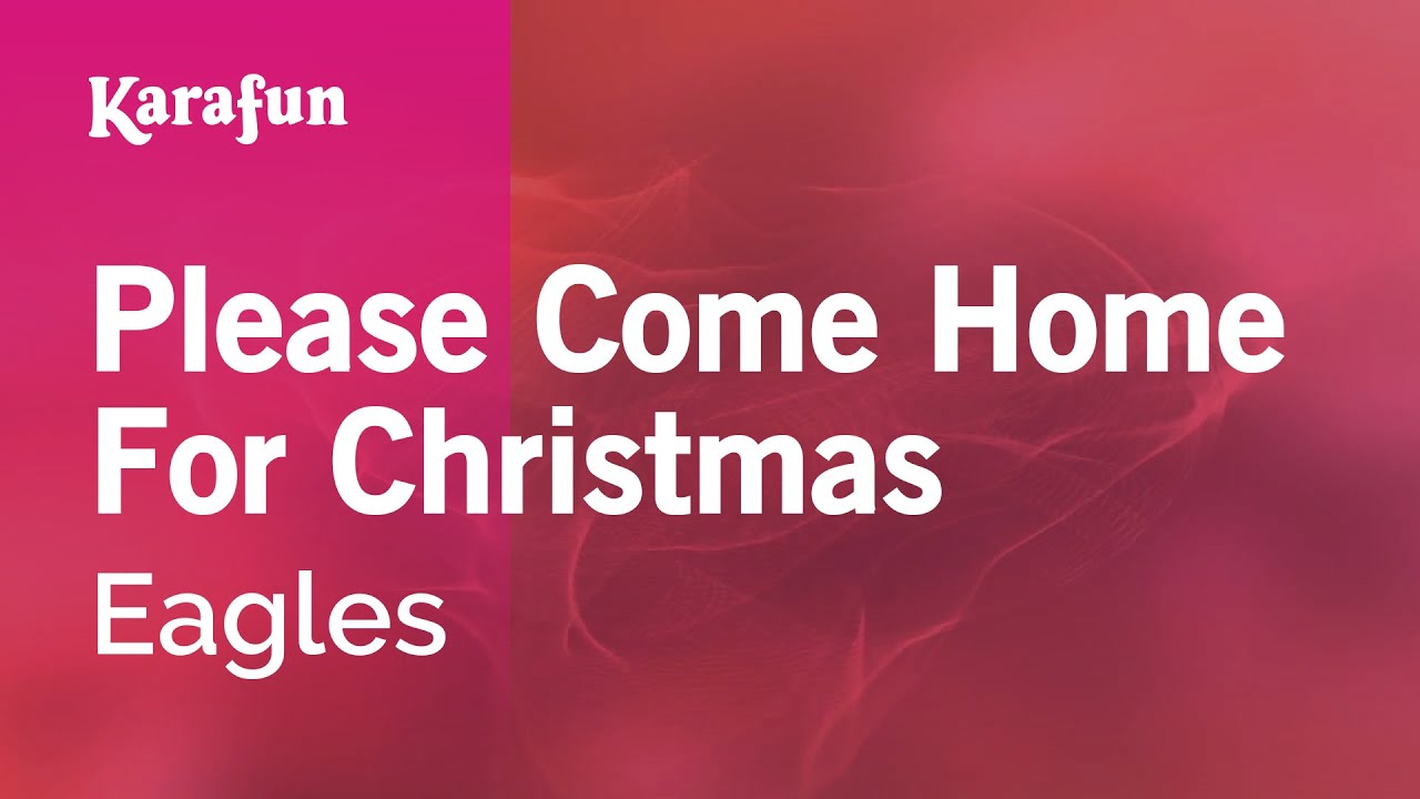 Please Come Home for Christmas - Eagles | Karaoke Version | KaraFun
