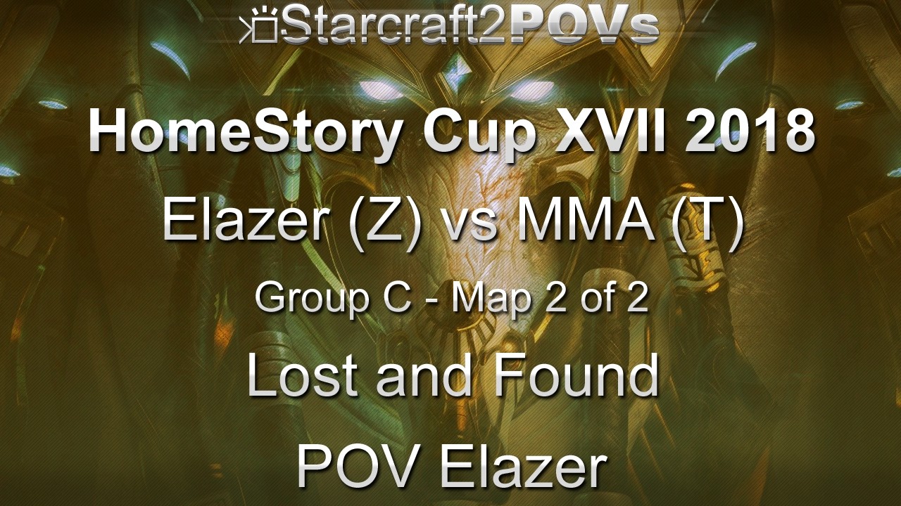 SC2 LotV - HomeStory Cup XVII 2018 - Elazer vs MMA - Group C - Map 2 - Lost and Found - Elazer