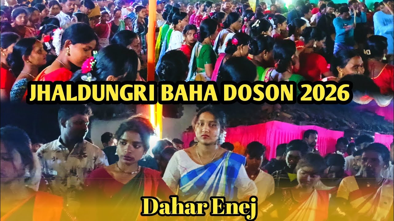 Jhaldungri baha Doson 2026//Dahar Enej //santali vlogs video//@jola kola official 