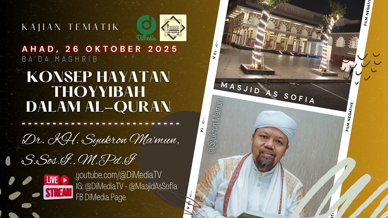 KONSEP HAYATAN THOYYIBAH DALAM AL-QURAN | Dr. Syukron Ma'mun, M.Pd.I., Kajian Tematik 26 Okt 2025