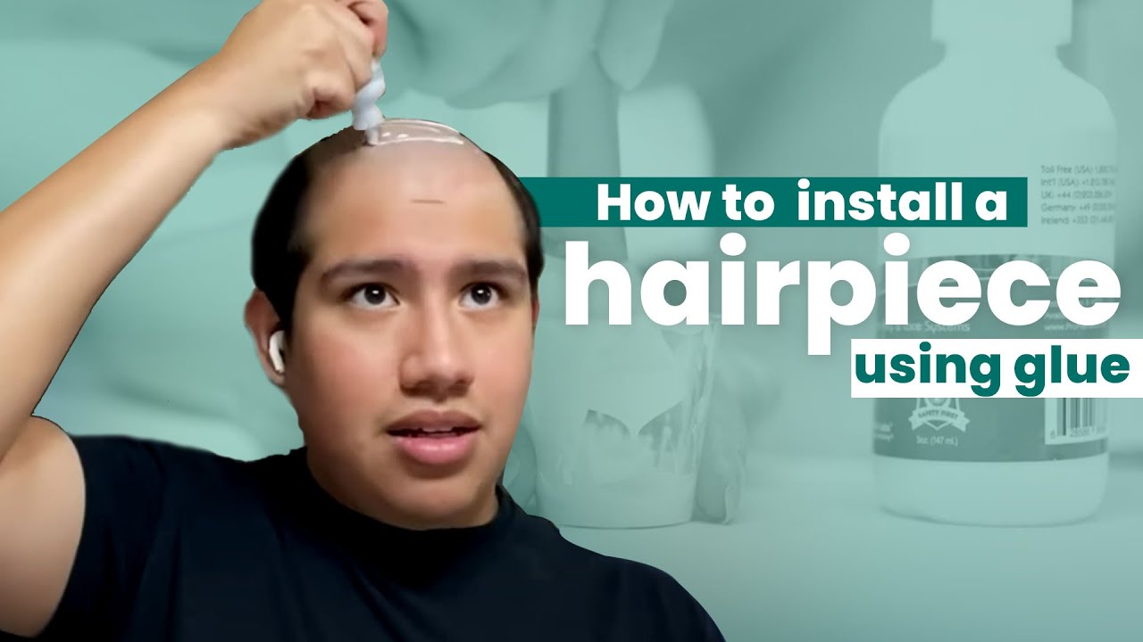 How to install a hair system using liquid adhesive/glue