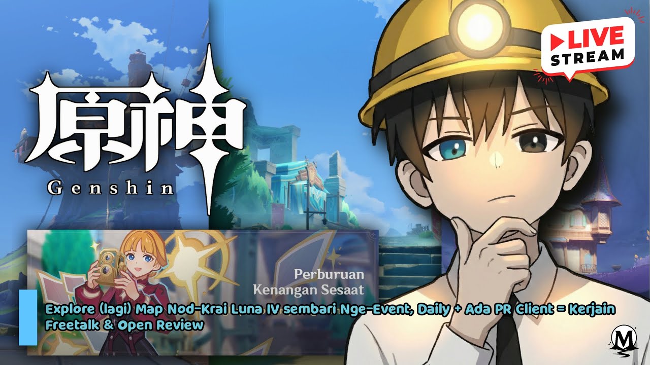 Lanjut 100%-kan Nod-Krai Luna 4!! dan Meng-event Sampai Shubuh | Chill |  【 Genshin Impact  】