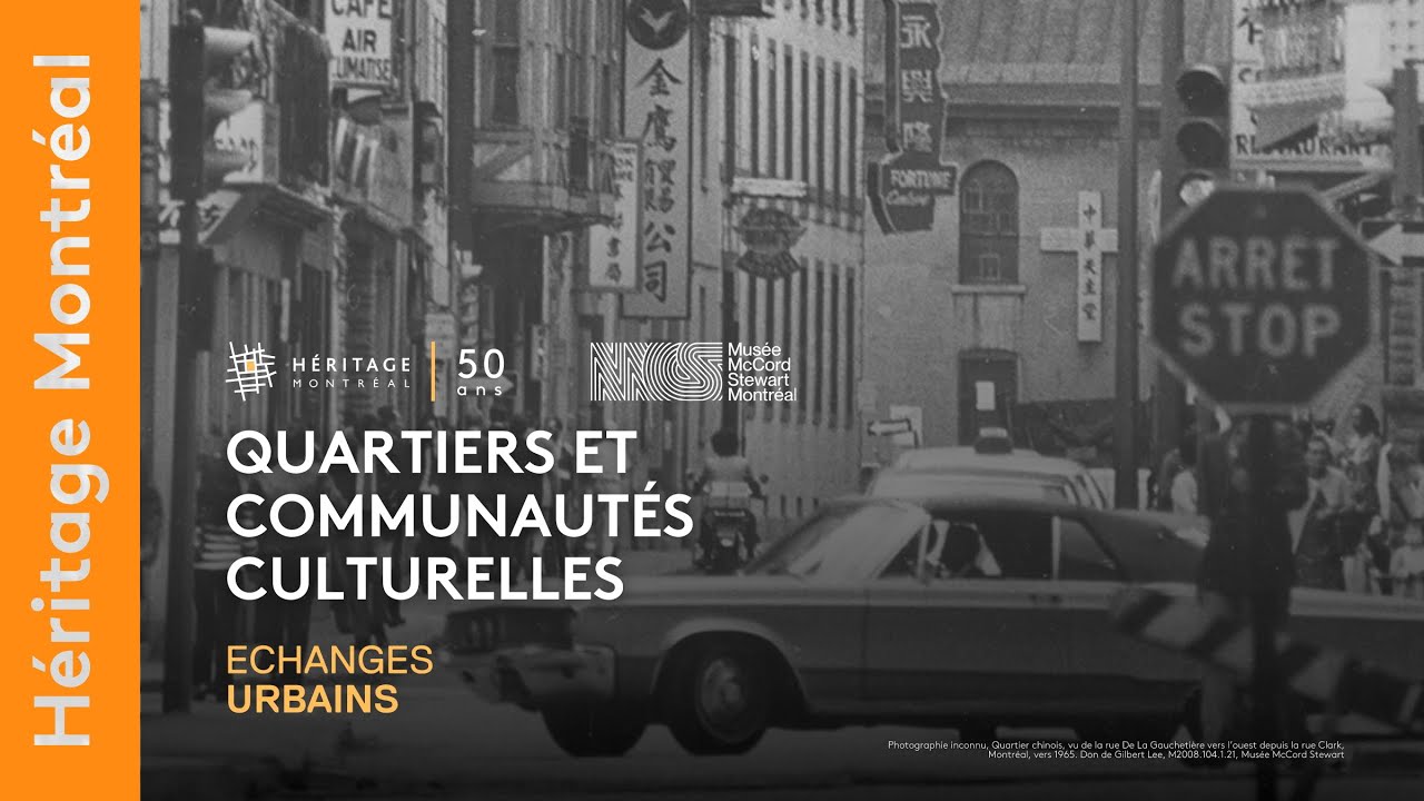 Quartiers et communautés culturelles : l’image de marque et + | Échanges urbains | Héritage Montréal