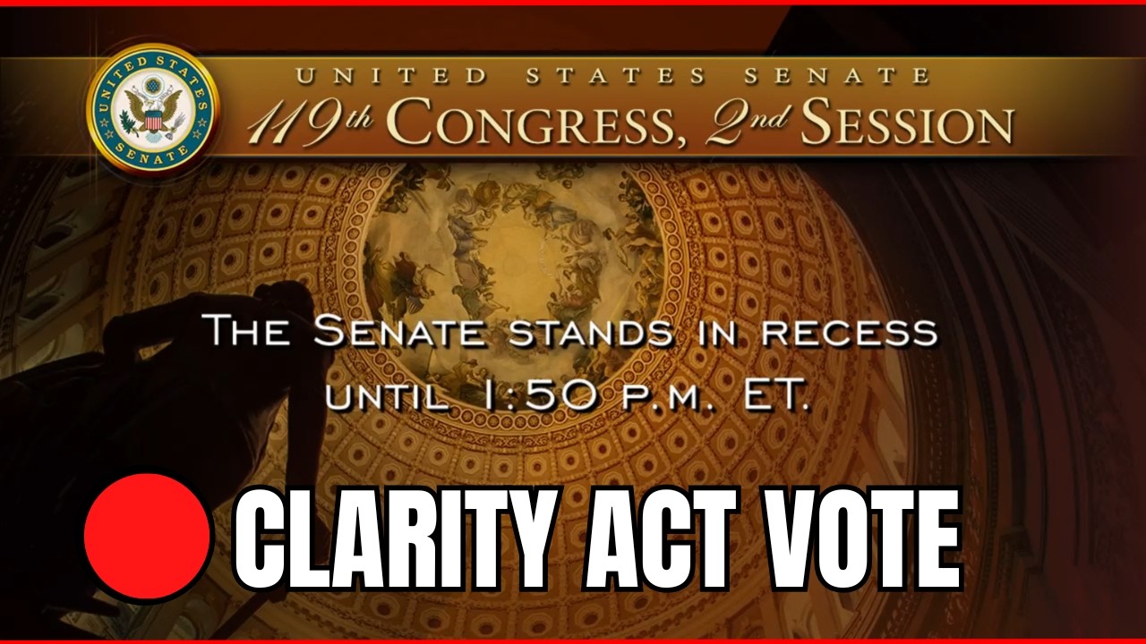 LIVE: CRYPTO CLARITY ACT VOTE | US SENATE