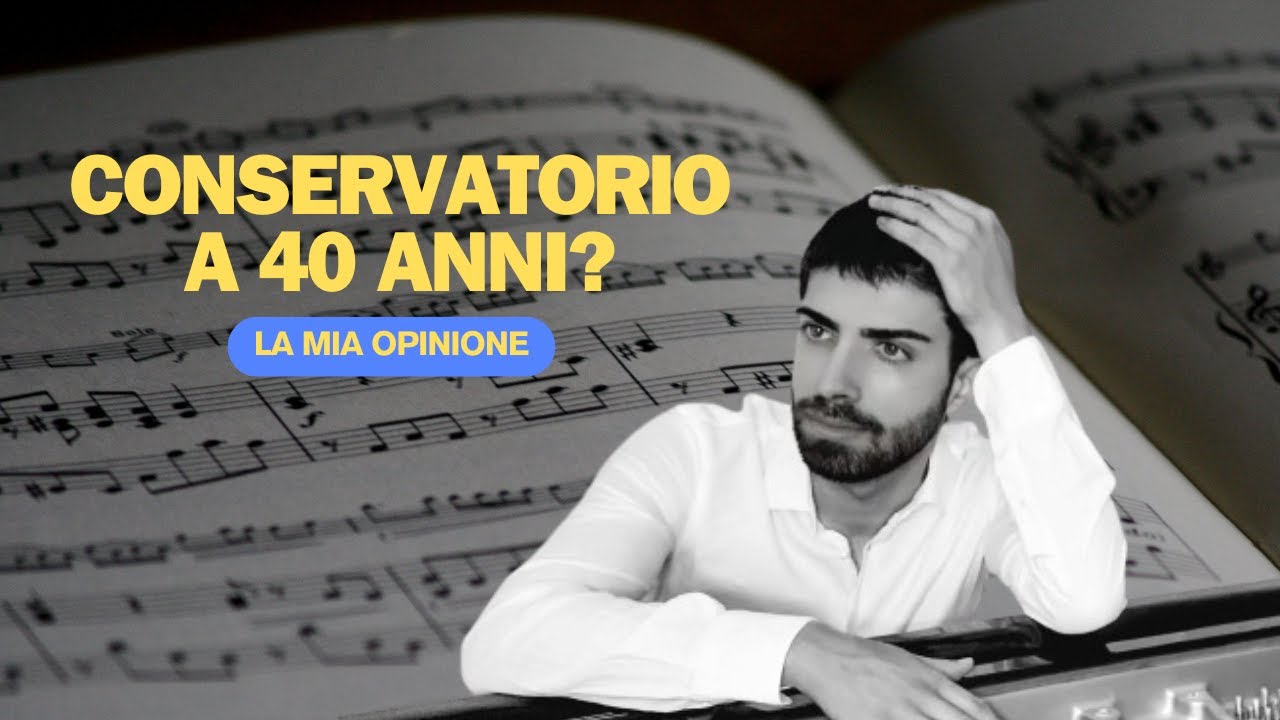 È Troppo Tardi per il Conservatorio a 40 Anni? La Verità e Cosa Fare