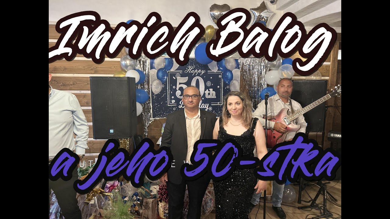 Imrich Balog -  50stka - 03.08.2024 ,Reštauracia Zeleny Dvor , Košice