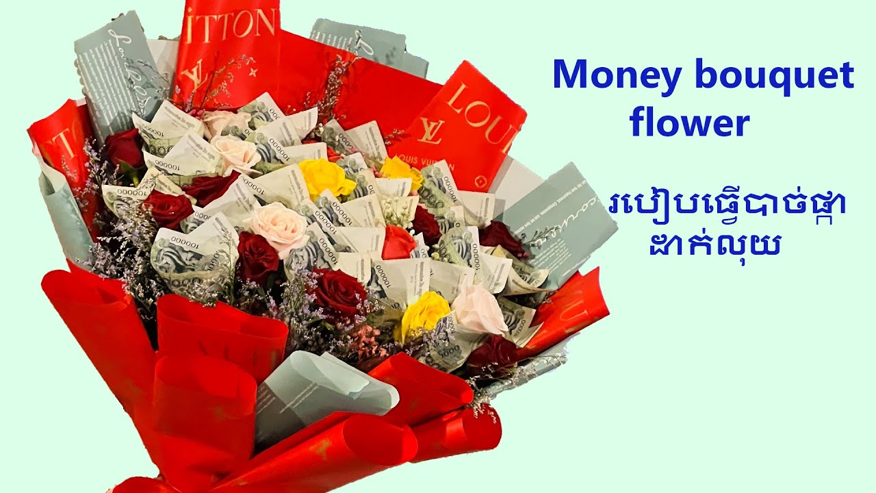 Money bouquet flower | របៀបធ្វើបាច់ផ្កាដាក់លុយ