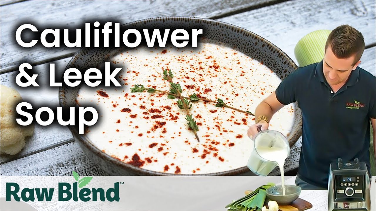 How to make a Cauliflower and Leek Soup in a Vitamix Blender | Recipe Video