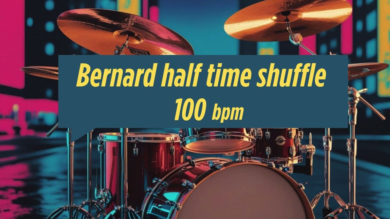 Bernard  half time shuffle - 100 bpm