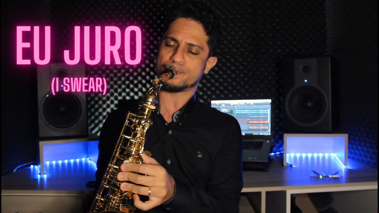 Eu Juro - I Swear - John Michel Montgomery - Sax Cover